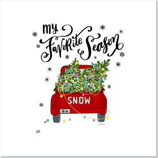 My Favorite Season Christmas Tree Truck Posters and Art